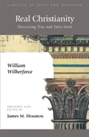 Skutočné kresťanstvo: Rozlišovanie pravej a falošnej viery - Real Christianity: Discerning True and False Faith