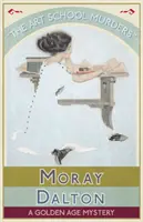 Vraždy v umeleckej škole: Záhada zlatého veku - The Art School Murders: A Golden Age Mystery
