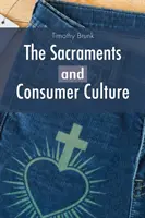Sviatosti a spotrebiteľská kultúra - The Sacraments and Consumer Culture