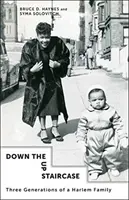 Dolu schodmi nahor: Tri generácie harlemskej rodiny - Down the Up Staircase: Three Generations of a Harlem Family
