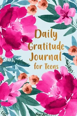 Denný denník vďačnosti pre tínedžerov, - Daily Gratitude Journal for Teens,