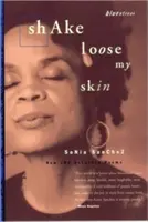 Shake Loose My Skin: Nové a vybrané básne - Shake Loose My Skin: New and Selected Poems