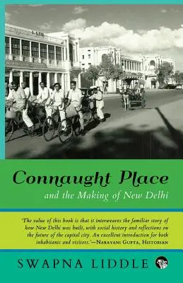 Connaught Place a vznik Nového Dillí - Connaught Place and the Making of New Delhi