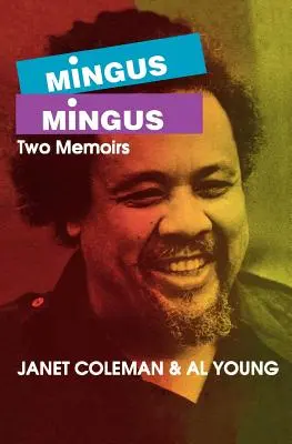 Mingus/Mingus: Mingus a jeho ďalšie memoáre - Mingus/Mingus: Two Memoirs