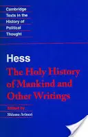 Hess: Svätý Hist Iné spisy - Hess: Holy Hist Other Writings