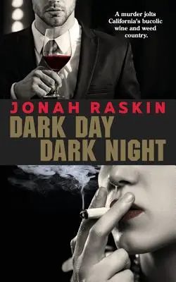 Temný deň, temná noc: Záhada marihuanovej vraždy - Dark Day, Dark Night: A Marijuana Murder Mystery