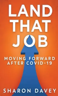 Land That Job - Pohyb vpred po Covid-19 - Land That Job - Moving Forward After Covid-19