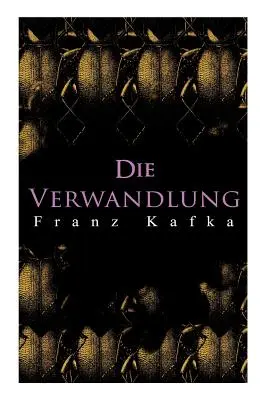 Metamorfózy: Premeny Gregora Samsu - Die Verwandlung: Metamorphose des Gregor Samsa