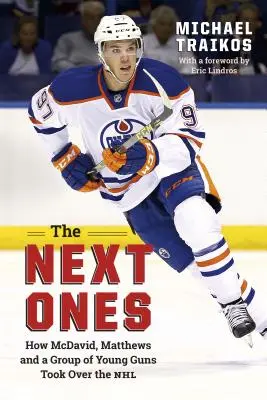 The Next Ones: Ako McDavid, Matthews a skupina mladých pušiek ovládli NHL - The Next Ones: How McDavid, Matthews and a Group of Young Guns Took Over the NHL