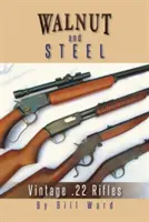 Orech a oceľ: Pušky Vintage .22 - Walnut and Steel: Vintage .22 Rifles