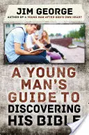 Sprievodca mladého muža pri objavovaní Biblie - A Young Man's Guide to Discovering His Bible