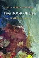 Kniha života: Vybrané židovské básne, 1979-2011 - The Book of Life: Selected Jewish Poems, 1979-2011