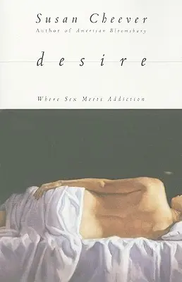 Túžba: Kde sa sex stretáva so závislosťou - Desire: Where Sex Meets Addiction