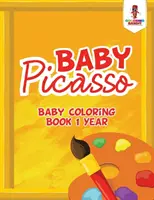 Detský Picasso: Kniha maľovaniek pre deti od 1 roka - Baby Picasso: Baby Coloring Book 1 Year