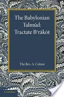 Babylonský talmud: Talmud: Prvý preklad do angličtiny s úvodom, komentárom, slovníkom a indexmi - The Babylonian Talmud: Translated Into English for the First Time, with Introduction, Commentary, Glossary and Indices