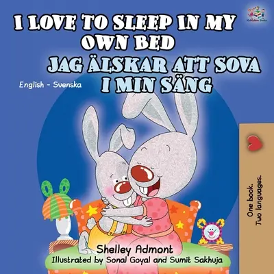 Milujem spať vo vlastnej posteli (Anglicko-švédska dvojjazyčná kniha) - I Love to Sleep in My Own Bed (English Swedish Bilingual Book)