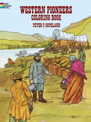 Omaľovánky priekopníkov Západu - Western Pioneers Coloring Book