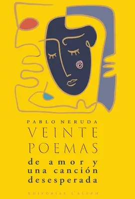 Veinte poemas de amor y una cancin desesperada