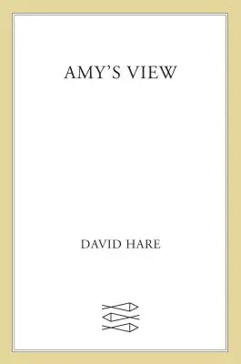 Amyin pohľad: Hra - Amy's View: A Play