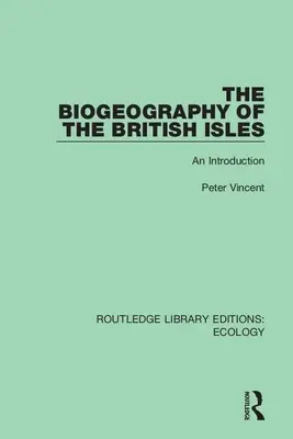 Biogeografia Britských ostrovov: Úvod do problematiky - The Biogeography of the British Isles: An Introduction