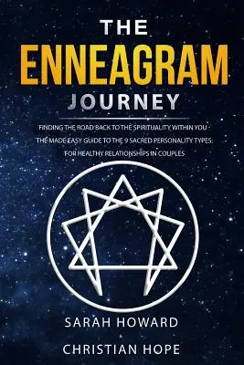 Enneagramová cesta: Sprievodca 9 posvätnými typmi osobnosti: Pre uzdravenie - The Enneagram Journey: Finding The Road Back to the Spirituality Within You - The Made Easy Guide to the 9 Sacred Personality Types: For Heal
