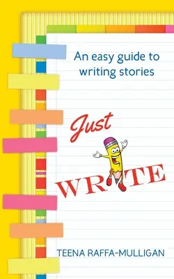 Stačí písať: Jednoduchý návod na písanie príbehov - Just Write: An easy guide to story writing