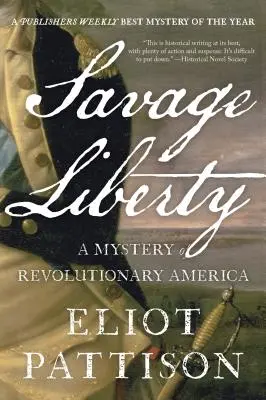 Divoká sloboda: Záhada revolučnej Ameriky - Savage Liberty: A Mystery of Revolutionary America