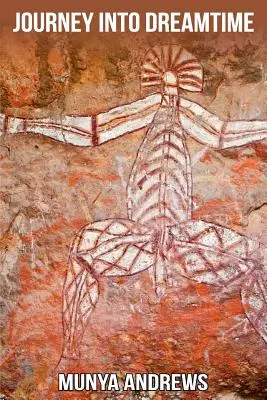 Cesta do snov - Journey Into Dreamtime