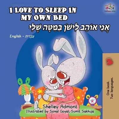 Milujem spať vo vlastnej posteli (anglicko-hebrejská dvojjazyčná kniha) - I Love to Sleep in My Own Bed (English Hebrew Bilingual Book)