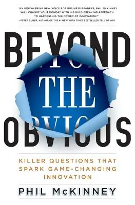 Za hranicami zrejmého: Killer Questions That Spark Game-Changing Innovation - Beyond the Obvious: Killer Questions That Spark Game-Changing Innovation