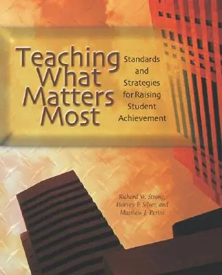 Vyučovanie toho, na čom najviac záleží: Štandardy a stratégie na zvyšovanie výsledkov žiakov - Teaching What Matters Most: Standards and Strategies for Raising Student Achievement