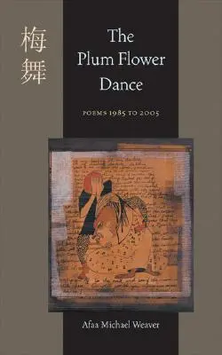Tanec slivkového kvetu: Básne 1985 až 2005 - The Plum Flower Dance: Poems 1985 to 2005
