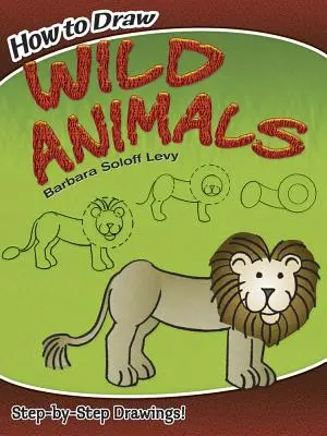 Ako kresliť divoké zvieratá - How to Draw Wild Animals
