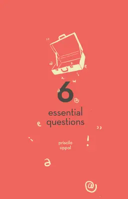 6 základných otázok - 6 Essential Questions