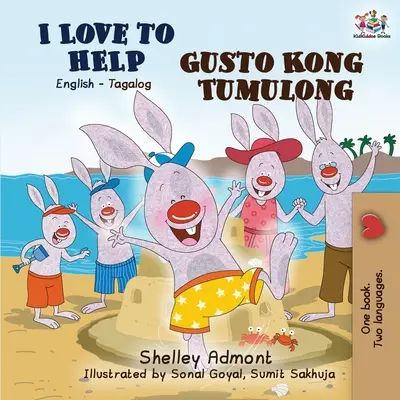 Milujem pomáhať Gusto Kong Tumulong: Anglicko-tagalská dvojjazyčná kniha - I Love to Help Gusto Kong Tumulong: English Tagalog Bilingual Book