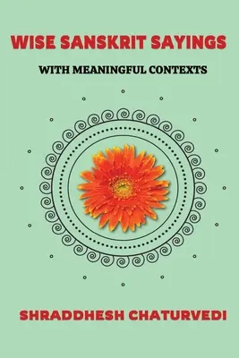 Nadčasové sanskritské citáty: S významovými súvislosťami - Timeless Sanskrit Quotes: With Meaningful Contexts