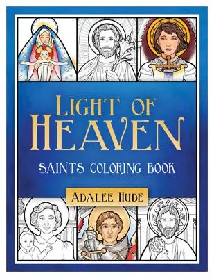 Svetlo nebeských svätých Omaľovánky - Light of Heaven Saints Coloring Book