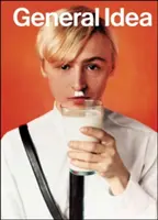 Všeobecná myšlienka: (1969-1994) - General Idea: A Retrospective (1969-1994)