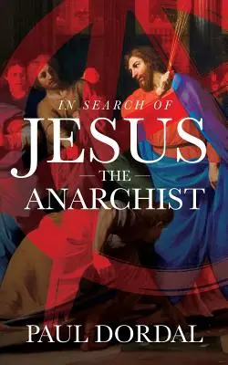 Pri hľadaní Ježiša anarchistu - In Search of Jesus the Anarchist