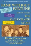 Sláva bez šťastia, Motown Records, príbeh Ala Clevelanda - Fame Without Fortune, Motown Records, the Al Cleveland Story