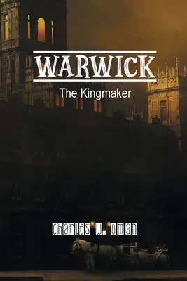 Warwick: Kráľotvorca - Warwick: The Kingmaker