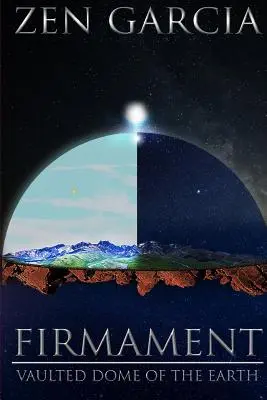 Firmament: Klenutá kupola zeme - Firmament: Vaulted Dome of the Earth