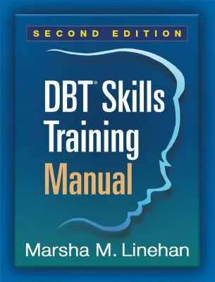Príručka tréningu zručností Dbt, druhé vydanie - Dbt Skills Training Manual, Second Edition
