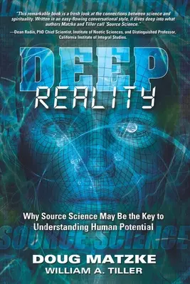 Hlboká realita: Prečo môže byť veda o zdrojoch kľúčom k pochopeniu ľudského potenciálu? - Deep Reality: Why Source Science May Be the Key to Understanding Human Potential