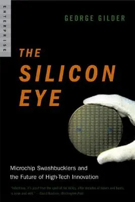 Silicon Eye: Mikročipoví machri a budúcnosť inovácií v oblasti špičkových technológií - Silicon Eye: Microchip Swashbucklers and the Future of High-Tech Innovation