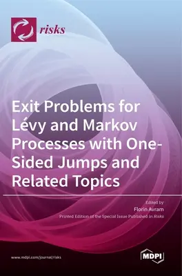 Exitové problémy pre Lvyho a Markovove procesy s jednostrannými skokmi a súvisiace témy - Exit Problems for Lvy and Markov Processes with One-Sided Jumps and Related Topics