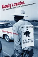 Krvavý Lowndes: Občianske práva a moc černochov v čiernom páse Alabamy - Bloody Lowndes: Civil Rights and Black Power in Alabama's Black Belt