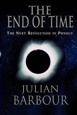 Koniec času: Ďalšia revolúcia vo fyzike - The End of Time: The Next Revolution in Physics