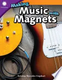 Tvorba hudby pomocou magnetov - Making Music with Magnets