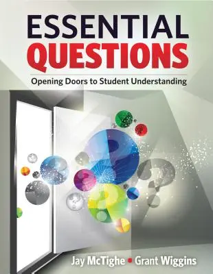 Základné otázky: Otvorenie dverí k porozumeniu študentov - Essential Questions: Opening Doors to Student Understanding